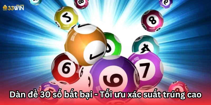 Dàn đề 30 số bất bại - Tối ưu xác suất trúng cao